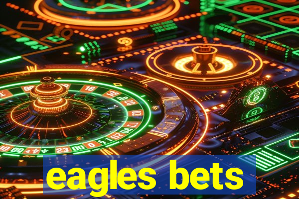 eagles bets